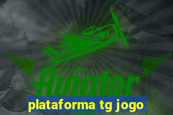 plataforma tg jogo